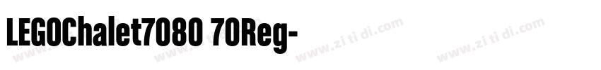 LEGOChalet7080 70Reg字体转换 LEGOChalet7080 70Reg字体转换